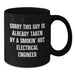 Funny Electrical Engineer Gifts for Him Birthday Unique Black Coffee Mugs with Sorry This Guy Is Already Taken Quote from Friends - Additional