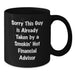 Funny Financial Advisor Gifts from Men, Birthday Unique Gifts for Women, Black Coffee Mug - Sorry 'This Guy Is Already Taken' by Smokin' Hot Financial Advisor - Additional