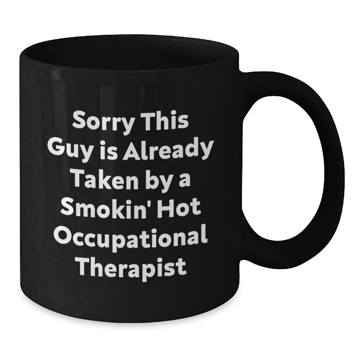 Funny Occupational Therapist Gifts from Friends - Black Coffee Mug for Smokin' Hot Occupational Therapist - Christmas Unique Mug for Occupational Therapist - Additional