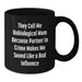 Funny Unbiological Mom Gifts for Her, Black Coffee Mug with They Call Me Unbiological Mom Quote, Unique Christmas Memorable Presents from Family, Friends, or Coworkers - Additional