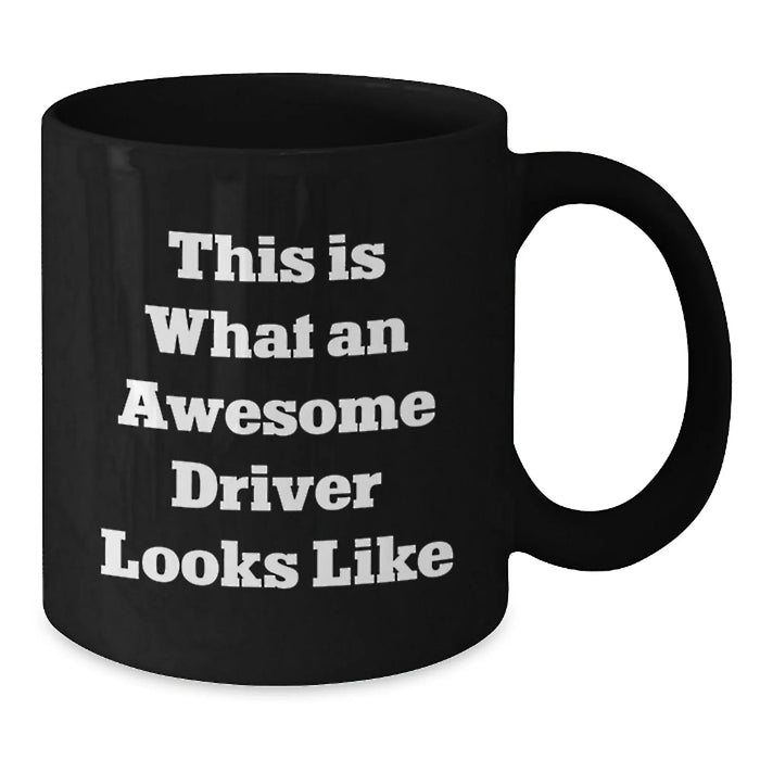 Funny Driver Gifts from Friends for Awesome Drivers on the Road to Graduation, Black Coffee Mug, 11oz or 15oz - Additional
