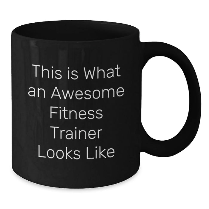 Fitness Trainer Gifts from Friends Unique Inspirational This Is What An Awesome Fitness Trainer Looks Like Black Coffee Mug for Graduation - Additional