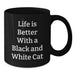 Funny Black and White Cat Gifts from Friends to Black and White Cat Lovers on Birthday, Enamel Coffee Mug Quote - Life Is Better with a Black and White Cat - Additional