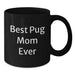 Funny Pug Dog Mom Gifts for Graduation Black Coffee Mug, Gifts from Friends, Best Pug Mom Ever Quote, 11oz or 15oz, Microwave and Dishwasher Safe - Additional