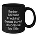 Funny Barber Gifts from Men to Barber Friends and Family - Black Coffee Mug with Inspirational Quote - Additional