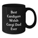 Funny Cardigan Welsh Corgi Dog Dad Gifts from Family for Birthday Unique Mugs Black Coffee - Additional