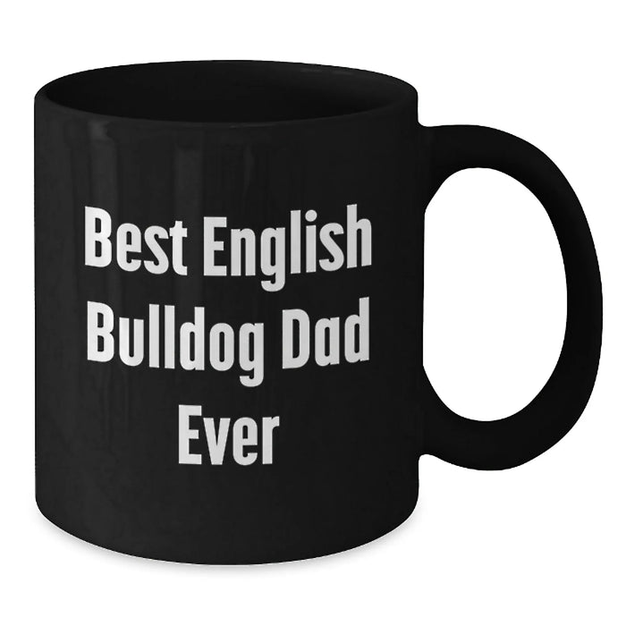 Funny English Bulldog Dad Gifts from Men to English Bulldog Lover for Birthday Unique Mugs - Additional