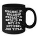 Funny Mechanic Gifts for Men Black Coffee Mugs from Friends - 'Mechanic. Because Freaking' genius Is Not An Official Job Title.' - Additional