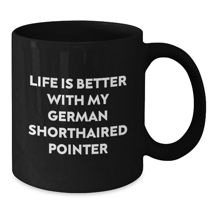 German Shorthaired Pointer Dog Lover Funny Coffee Mug Gifts for Men and Women from Family and Friends on Birthday - Additional