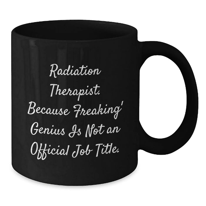 Funny Radiation Therapist Black Coffee Mugs Gifts from Men to Coworkers Radiation Therapist Christmas Unique Gifts - Additional