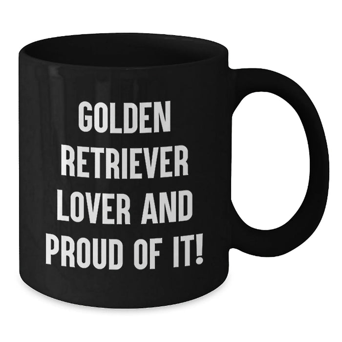Golden Retriever Dog Lover Gifts from Men Women Friends - Funny Quote Birthday Unique Gifts for Golden Retriever Dog Owners Black Coffee Mug - Additional