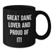 Funny Great Dane Dog Lover Gifts from Friends for Great Dane Dog Owners Black Coffee Mug - Additional