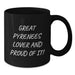 Great Pyrenees Dog Lover Gifts From Men to Great Pyrenees Dog Owners on Birthday Unique Mugs - Funny Great Pyrenees Black Coffee Mug - Additional