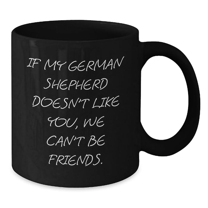 German Shepherd Dog Lovers Funny Coffee Mugs Gifts from Family, Friends, or Coworkers, Birthday Unique Gifts for Men, Women, or German Shepherd Dog Enthusiasts - Additional