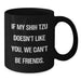 Funny Shih Tzu Dog Gifts for Birthday, Black Coffee Mug with 'If My Shih Tzu Doesn't Like You, We Can't Be Friends.' Quote, Gifts from Friends to Family - Additional