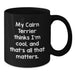 Cairn Terrier Dog Gifts Funny Quote Black Coffee Mug for Friends, Family, or Coworkers from My Cool Cairn Terrier Thinker - Additional