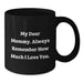 Funny Mommy Gifts from Men or Women, Black Coffee Mug Perfect for Mommy, Christmas Unique Gifts - Additional