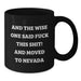 Nevada Funny Gift, Black Coffee Mugs for Men, Women, or Friends - 'And The Wise One Said F--k This Shit! And Moved To Nevada' Inspirational Quote, Birthday Unique Gifts for Family - Additional