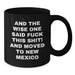 Funny New Mexico Gifts for Men and Women - And The Wise One Said, 'F--k This Shit!' Black Coffee Mug, Birthday Unique Gift from Friends - Additional