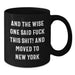 New York City Funny Quote Black Coffee Mugs, Gifts from Friends to New Yorkers, Unique Birthday Unique Gifts for Men Women - Additional