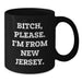 Funny NJ Gifts for Friends, New Jersey Birthday Mug, 'B-tch, Please. I'm From New Jersey.' Quote, Black Coffee Mug, Gifts from Friends, Gifts for New Jersey Lovers - Additional