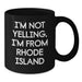 Funny Rhode Island Gifts for Men, Women, and Friends from Rhode Island - I'm Not Yelling, I'm From Rhode Island Black Coffee Mugs for Valentine's Unique Presents - Additional
