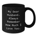 Funny Husband Birthday Unique Gift Ideas - 'My Dear Husband...' Black Coffee Mug - Gifts from Men to Husband, Gifts for Husband Birthday - Additional