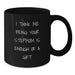 Funny Stepmom Gifts for Her Birthday - I Think Me Being Your Stepmom Is Enough Of A Gift Black Coffee Mug, Gifts from Family to Stepmom - Additional