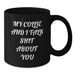 Funny Collie Dog Lover Gifts from Family Friends for Birthday Black Coffee Mug - My Collie And I Talk Shit About You - Additional