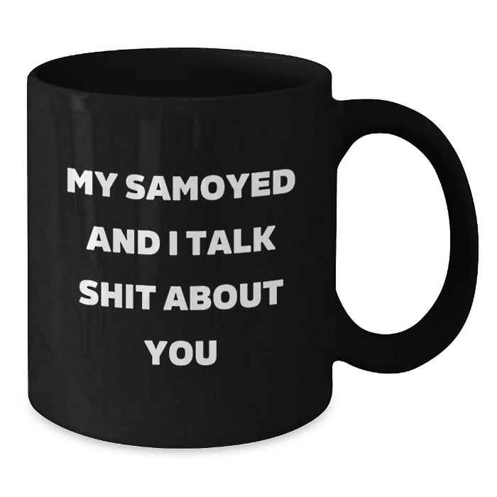 Funny Samoyed Dog Gifts Christmas Unique Gifts from Men for Samoyed Dog Lovers Black Coffee Mug - Additional