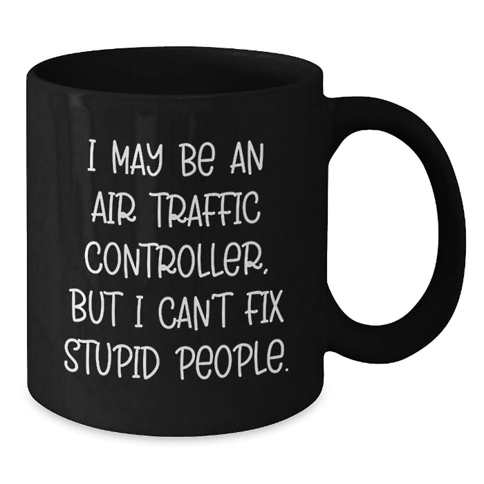 Funny Air Traffic Controller Mugs for Men - Gifts from Friends to Air Traffic Controller Enthusiasts, Unique Christmas Unique Gifts for Men at Work - Additional