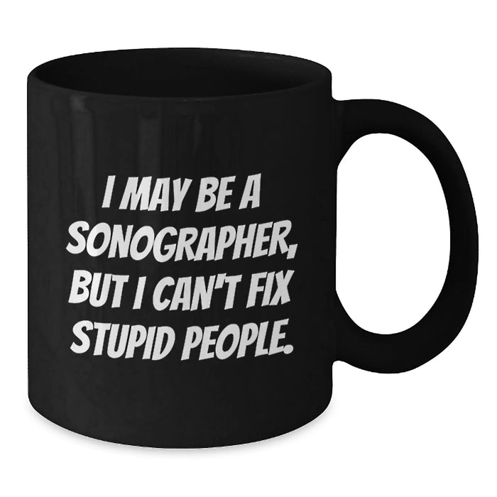 Funny Sonographer Gifts from Friends for Men and Women - Unique Black Coffee Mug for Christmas - Additional