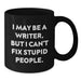 Funny Writer Gifts for Him, I May Be A Writer But Mug, Black Coffee Mug Christmas Unique Presents from Friends - Additional