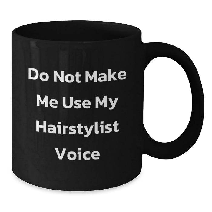 Hairstylists Unite! Funny Coffee Mug for Friends from You, Birthday Unique Gift for Hairstylist - Additional