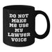 Funny Lawyer Gifts for Men from Friend, Black Coffee Mug Quote 'Do Not Make Me Use My Lawyer Voice', Valentine's Unique - Additional