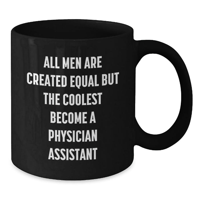 Funny Quote Mugs for Physician Assistants, Gifts from Friends to Physician Assistant Men, Black Coffee Mugs, Inspirational Gifts for Christmas - Additional