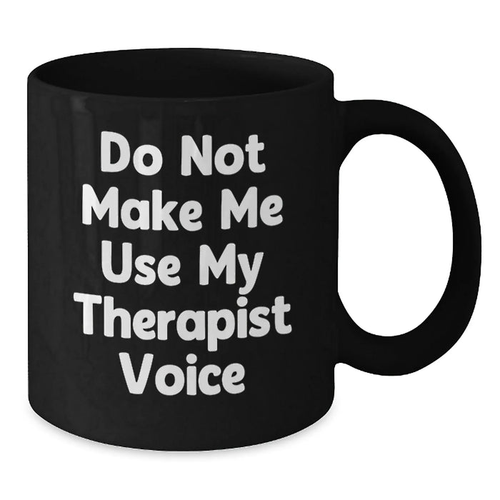 Funny Therapist Black Coffee Mug Gifts from Friends for Therapist Christmas Unique Presents - Additional