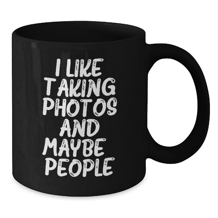 Funny Taking Photos Gifts for Men from Friends - Black Coffee Mug, Unique Christmas Memorable Presents for Taking Photos Lover, 11oz or 15oz - Additional