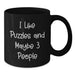 Funny Puzzles Gifts for Puzzle Enthusiasts, Black Coffee Mug with I Like Puzzles And Maybe 3 People Quote, Christmas Unique Gifts from Friends or Family - Additional