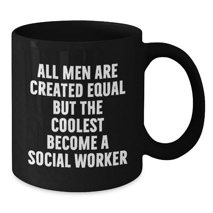 Funny Social Worker Gifts, Black Coffee Mugs for Men, Christmas Unique Presents from Friends, Social Worker Appreciation Mugs with 'All Men Are Created Equal But The Coolest Become A Social Worker' - Additional