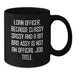 Funny Loan Officer Gifts from Men to Friends, Loan Officer Valentine's Unique Gifts, Black Coffee Mug with 'Loan Officer. Because Classy Sassy And A Bit Fearlessy Is Not An Official Job Title.' Quote - Additional