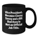 Funny Vice President Gifts from Men or Women, Black Coffee Mugs for Vice President, Valentine's Unique Gifts for Friends or Coworkers - Additional