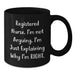 Funny Registered Nurse Gifts from Men, Women, Friends, Coworkers, Family - Black Coffee Mug - Valentine's Unique Gifts for Registered Nurses - Additional