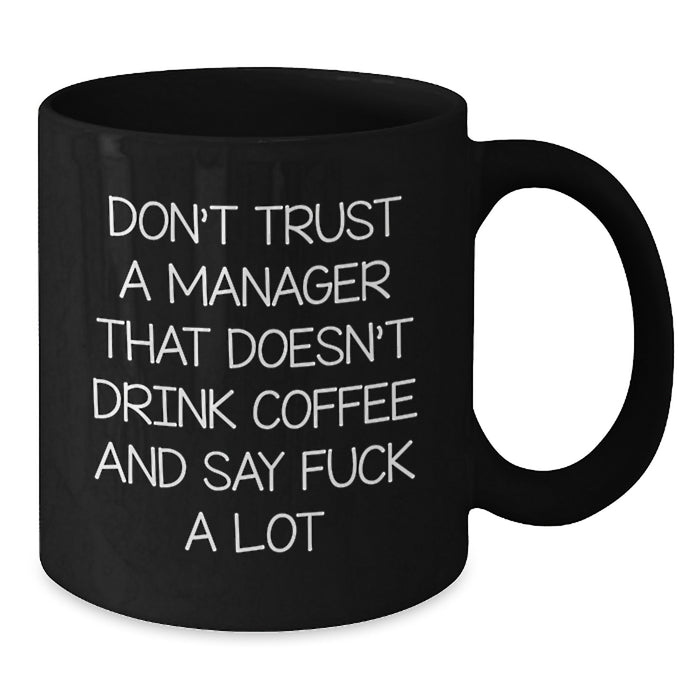 Funny Gifts from Friends for Manager - Black Coffee Mug - Christmas Unique Gift Ideas for Men - Additional