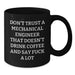 Funny Mechanical Engineer Black Coffee Mug Gifts from Friends for Birthday, 'Don't Trust A Mechanical Engineer', Humorous Birthday Unique Gifts - Additional