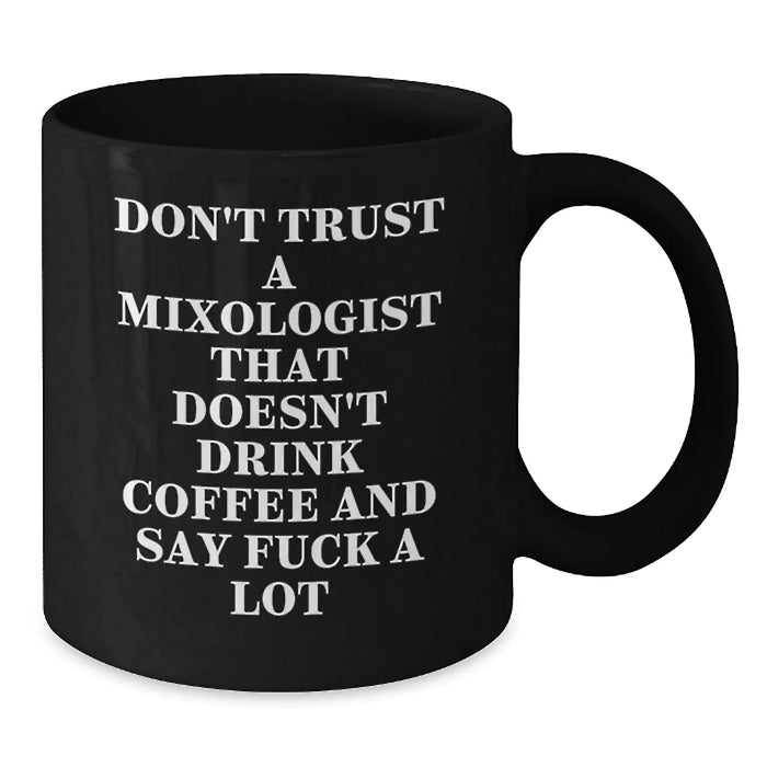 Funny Mixologist Gifts for Her, Black Coffee Mug, Mother's Day Unique Gifts from Men, Unique Black Coffee Mugs for Mixologist - Additional