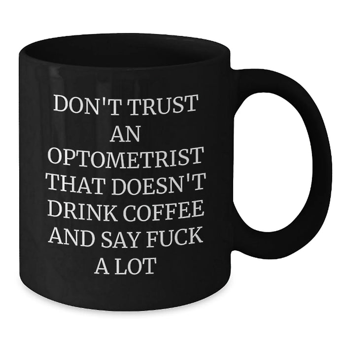 Funny Optometrist Gifts from Friends for Men, Christmas Unique Mugs with Funny Quote, Black Coffee Mug - Additional