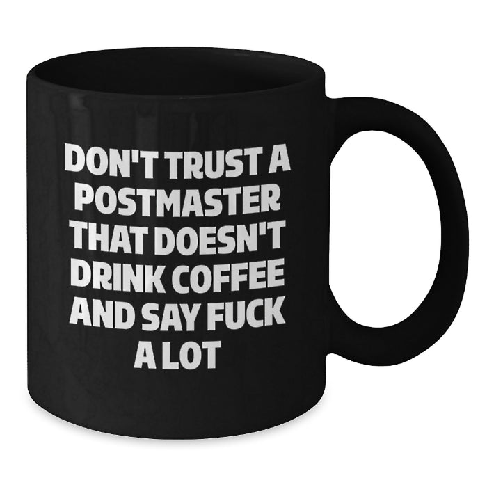 Funny Gifts from Men to Postmaster for Christmas Unique Mugs, Black Coffee Mug for Postmaster Who Say F--k A Lot - Additional