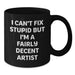 Funny Artist Gifts for Men from Friends - I'm A Fairly Decent Artist Black Coffee Mug - Additional