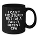 CPA Gifts Funny Quote Black Coffee Mug for Men from Friends and Family, 11oz or 15oz Microwave Dishwasher Safe - Additional
